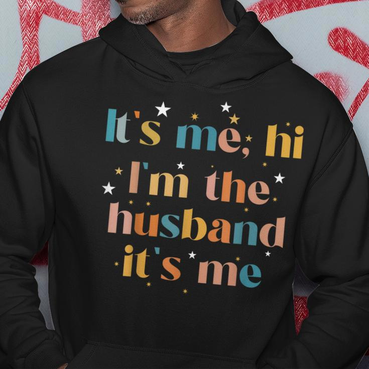 Its Me Hi Im The Husband Its Me For Dad Husband Hoodie Unique Gifts
