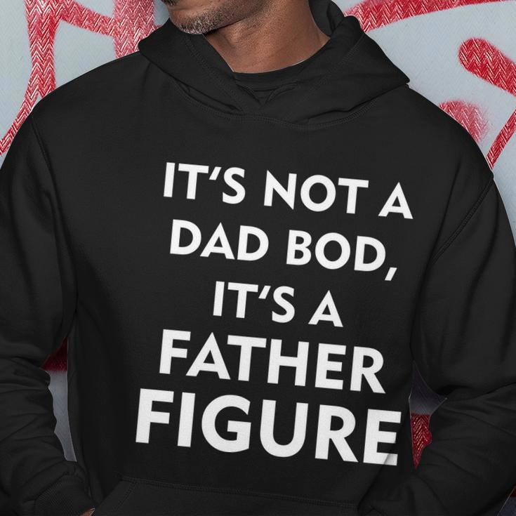 Its Not A Dad Bod Its A Father Figure Funny Fathers Day Hoodie Unique Gifts
