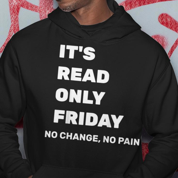 Its Read Only Friday No Change No Pain Geeky Sysadmin Shirt Hoodie Unique Gifts