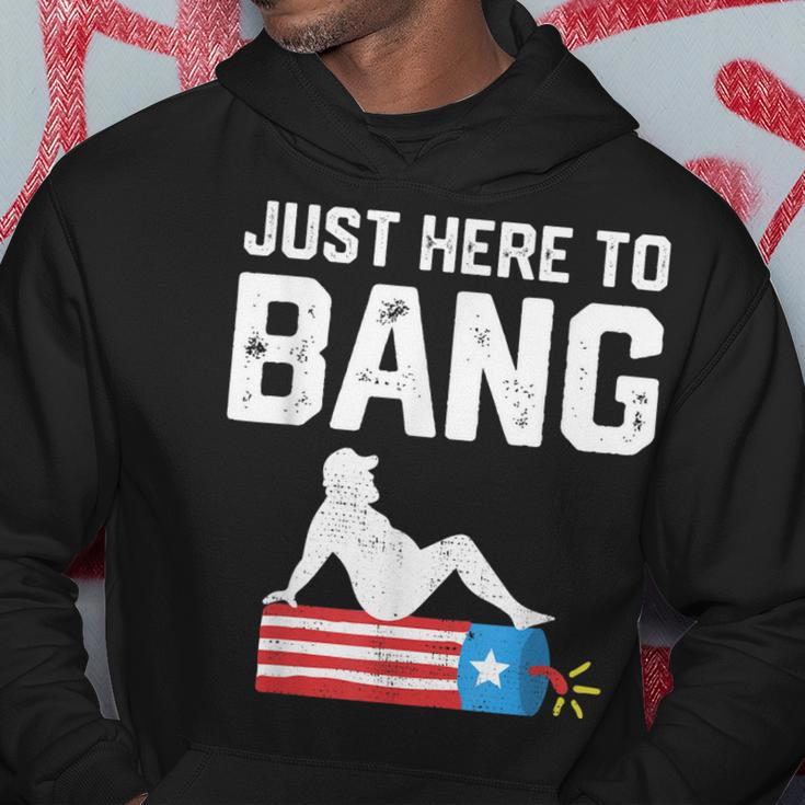 Just Here To Bang Funny Fireworks 4Th Of July Dad Bod Father Hoodie Unique Gifts