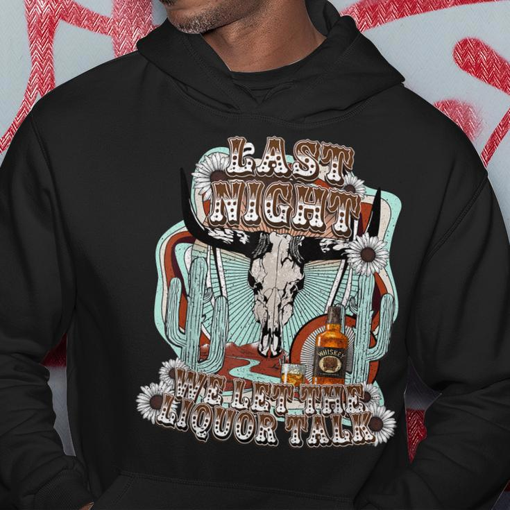 Last-Night We Let The Liquor Talk Cow Skull Western Country Hoodie Unique Gifts