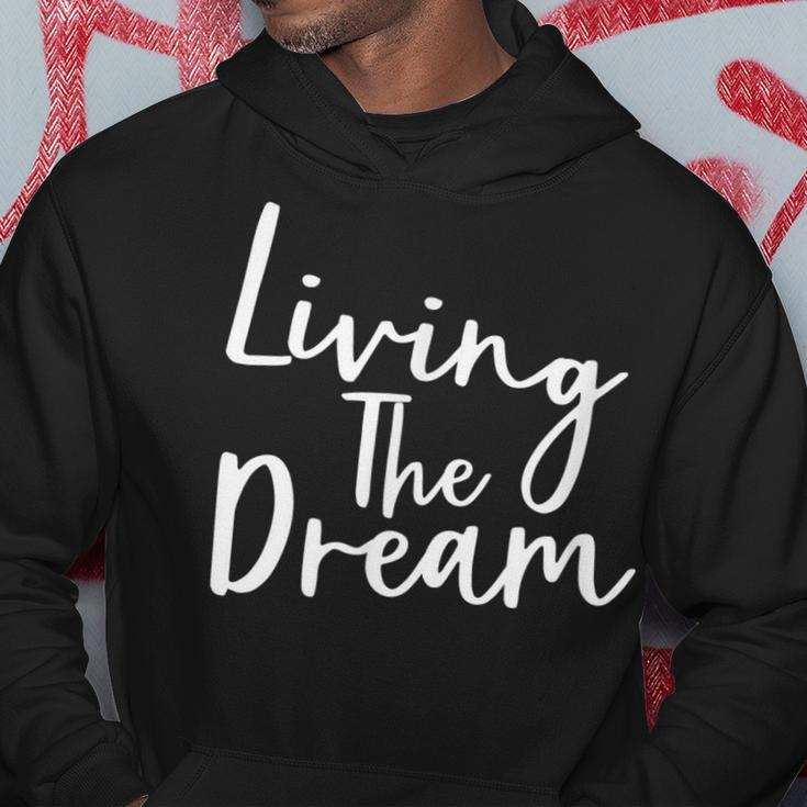 Living The Dream Inspirational Hoodie Unique Gifts