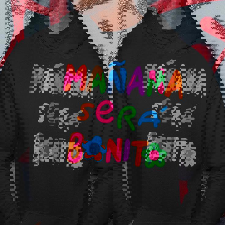 Mañana Será Bonito Tomorrow Will Be Beautiful Hoodie Unique Gifts Mañana Será Bonito Tomorrow Will Be Beautiful Hoodie Unique Gifts