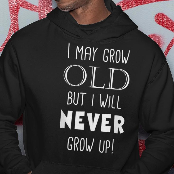 I May Grow Old But I Will Never Grow Up Men Hoodie Personalized Gifts