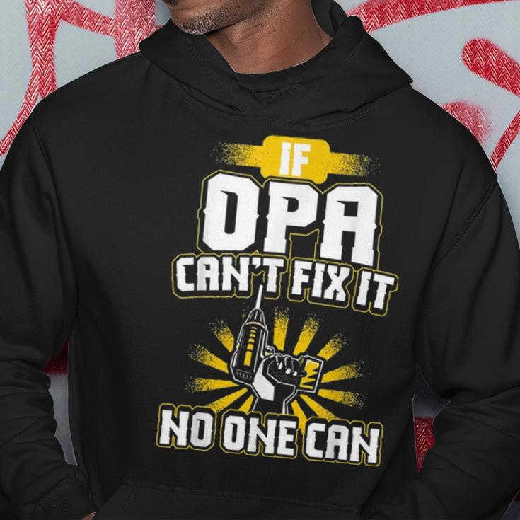 Mens Cant Fix It Opa Dad Grandpa Fathers Day Gift Hoodie Funny Gifts