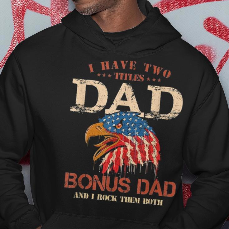 Mens I Have Two Titles Dad And Bonus DadFathers Day Gifts Hoodie Funny Gifts