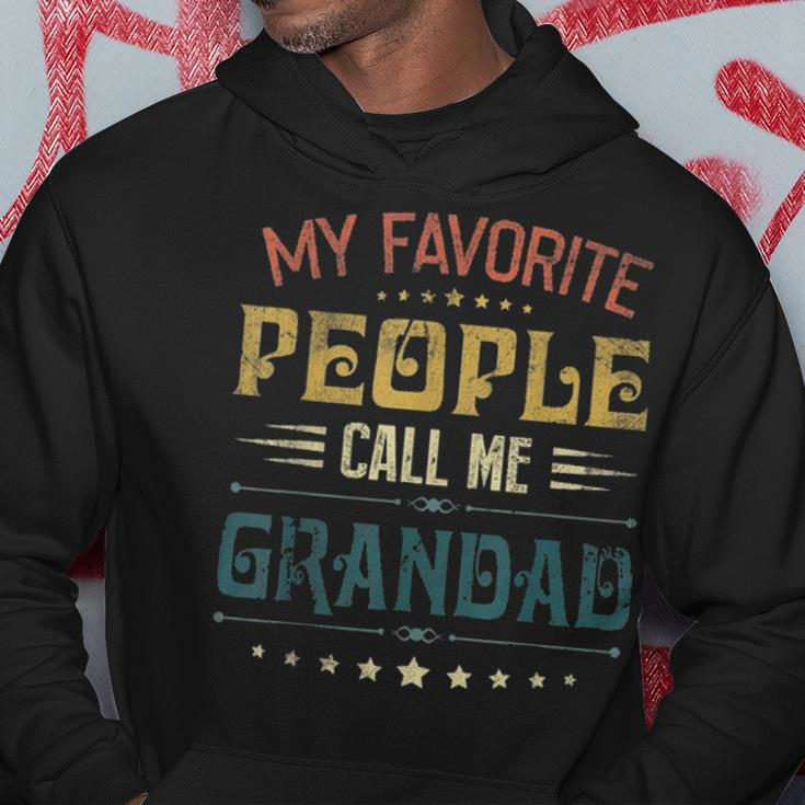 Mens My Favorite People Call Me Grandad Funny Fathers Day Gift Hoodie Funny Gifts