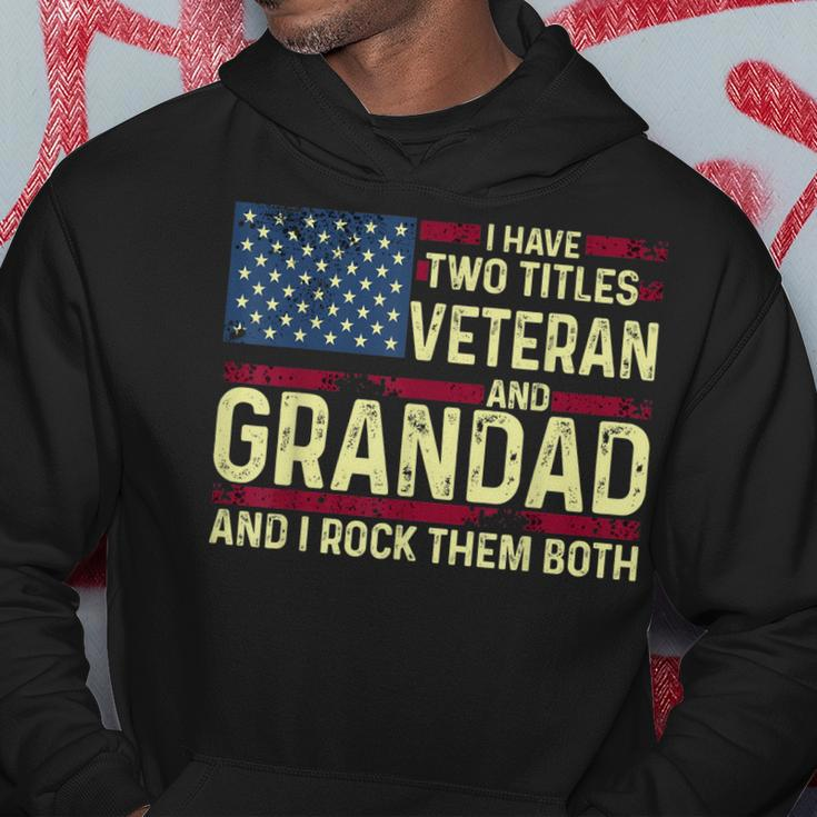 Mens Usa I Have Two Titles Veteran And Grandad I Rock Them Both Hoodie Funny Gifts