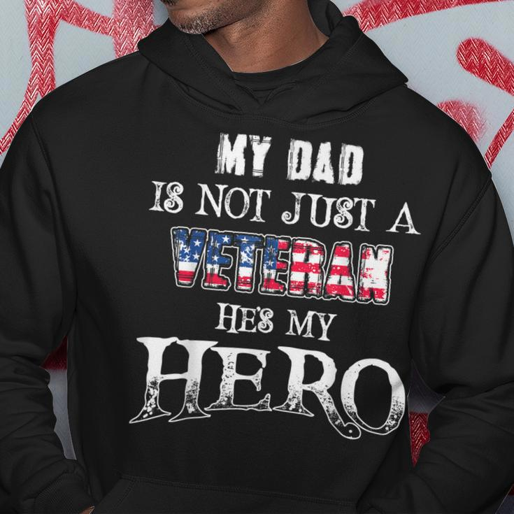 Military Family - My Dad Is Not Just A Veteran Hes Hero Hoodie Funny Gifts