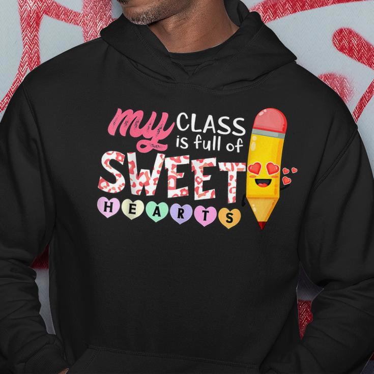 My Class Is Full Of Sweetheart Funny Valentines Day Teacher Hoodie Funny Gifts