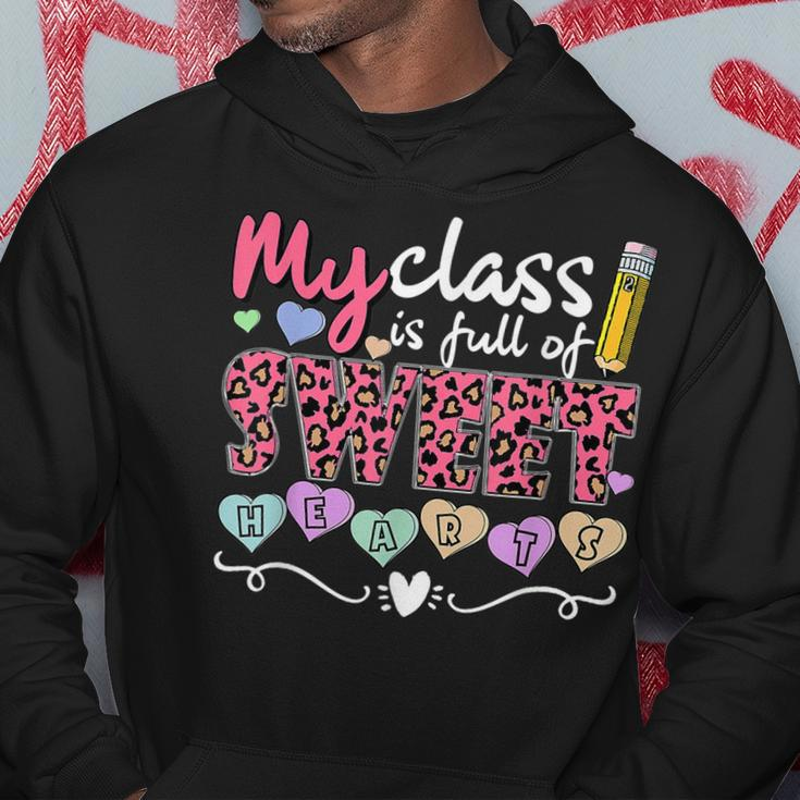 My Class Is Full Of Sweethearts Valentines Day Cute Teacher V2 Hoodie Funny Gifts