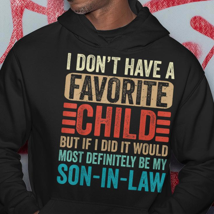 My Favorite Child - Most Definitely My Son-In-Law Funny Hoodie Unique Gifts