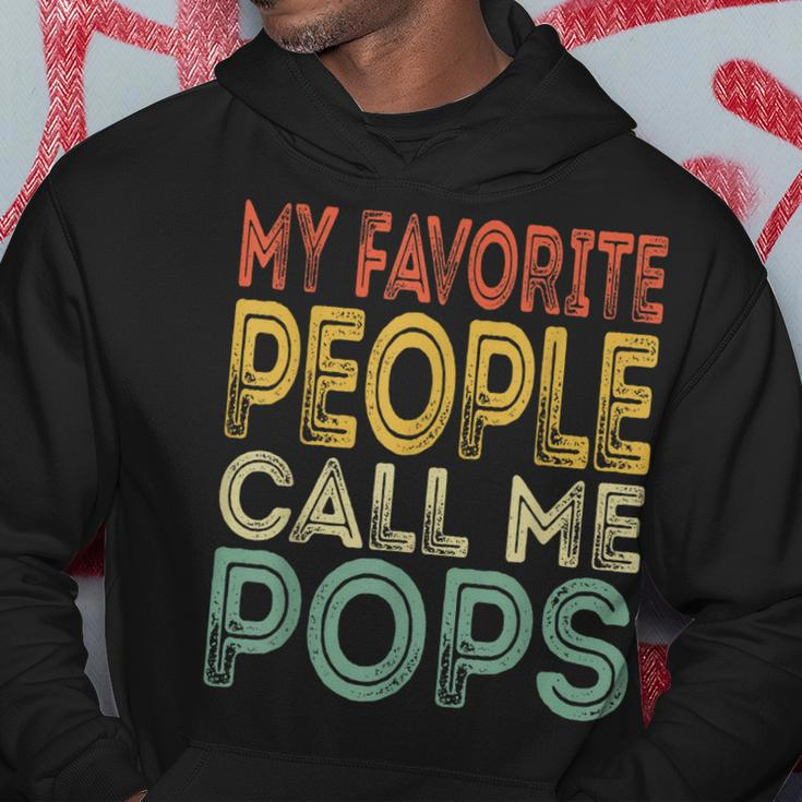 My Favorite People Call Me Pops Funny Dad Papa Grandpa Gifts Gift For Mens Hoodie Unique Gifts