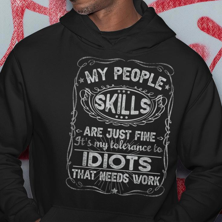 My People Skills Are Fine Its My Idiots Funny Men Sarcasm Hoodie Unique Gifts