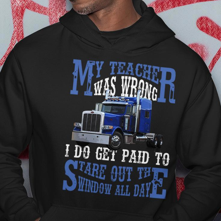 My Teacher Was Wrong Trucker Funny Hoodie Unique Gifts