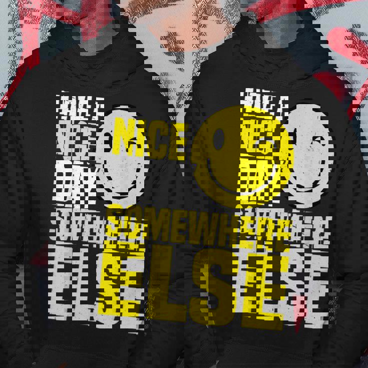 Have A Nice Day Somewhere Else --- Men Hoodie Personalized Gifts