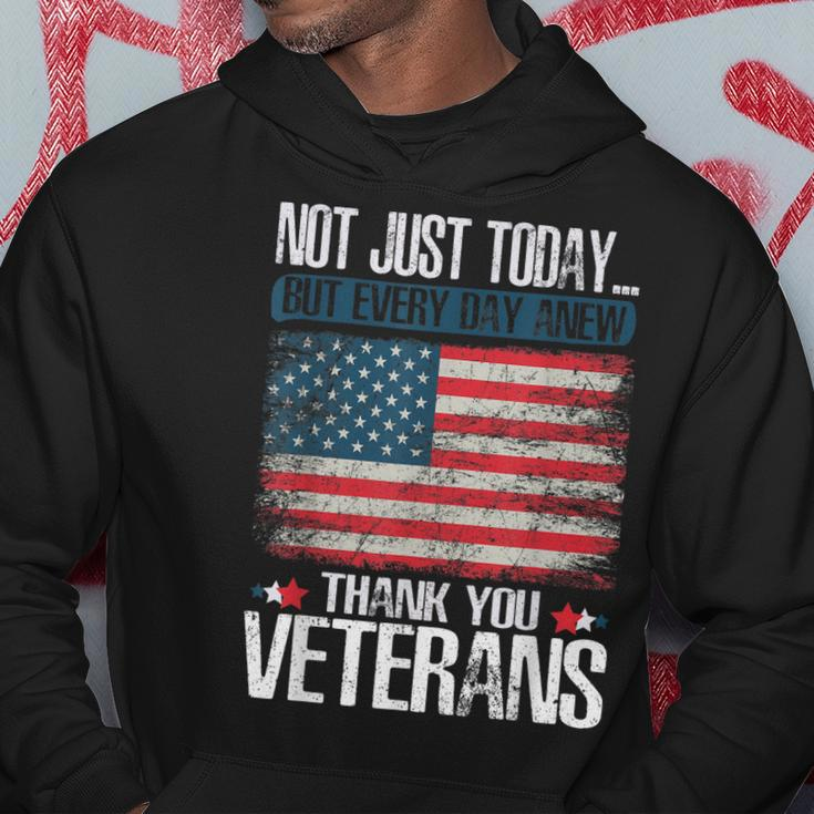 Not Just Today Thank You Veterans Hoodie Funny Gifts