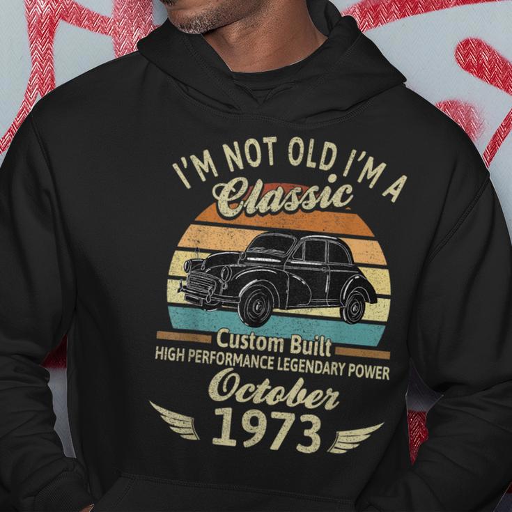 Im Not Old Im A Classic Born In Oktober 1973 Auto-Geburtstag Hoodie Lustige Geschenke