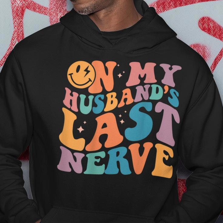 On My Husbands Last Nerve Groovy On Back Hoodie Unique Gifts
