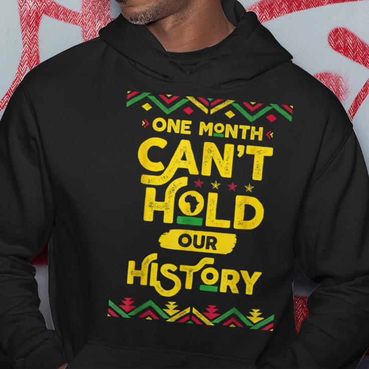 One Month Cant Hold Our History African Black History Month V2 Hoodie Funny Gifts