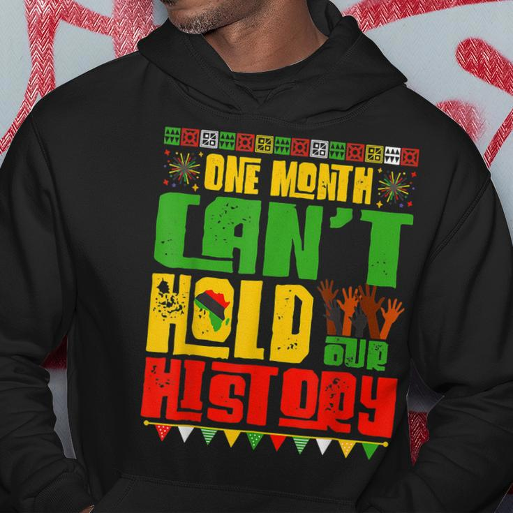 One Month Cant Hold Our History African Black History Month V2 Hoodie Funny Gifts