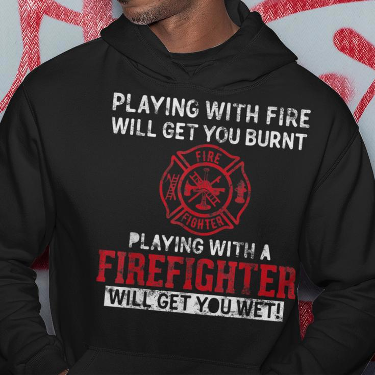 Playing With A Firefighter Will Get You Wet Gift For Fireman Hoodie Funny Gifts