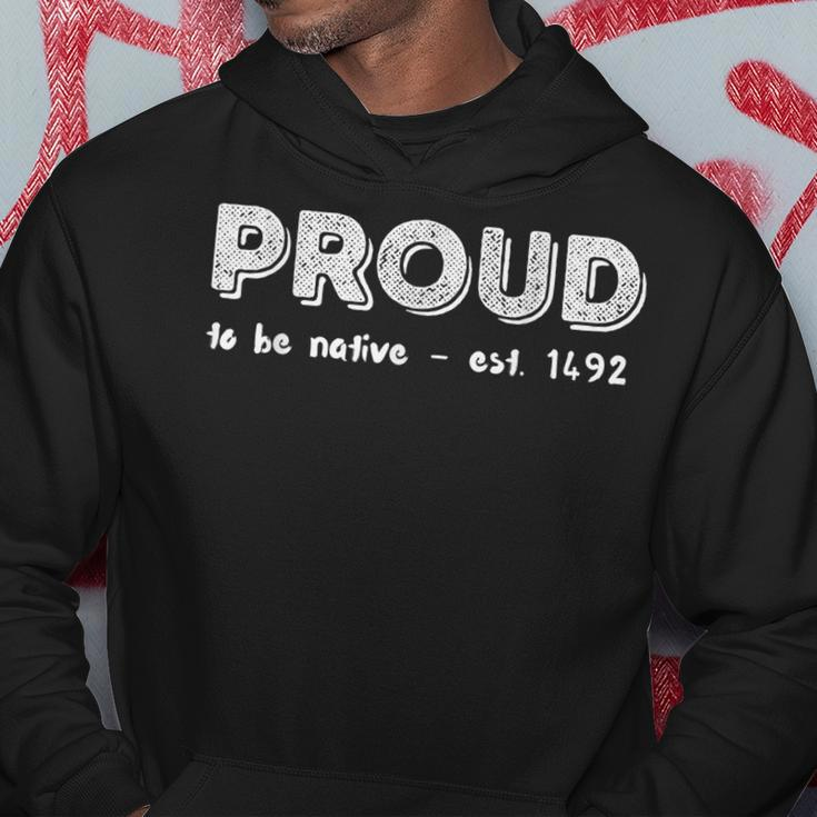 Proud To Be Native Est 1492 Patriotic Native American Men Hoodie Personalized Gifts