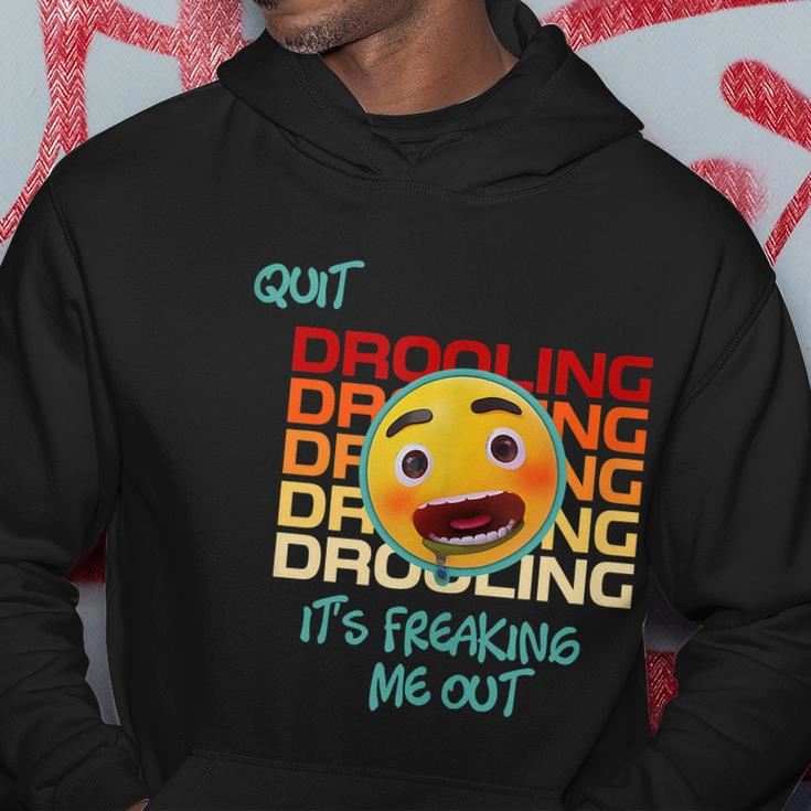Quit Drooling Its Freaking Me Out Funny Saying Hoodie Unique Gifts