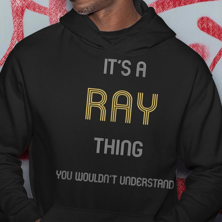 Ray Its A Name Thing You Wouldnt UnderstandHoodie Funny Gifts