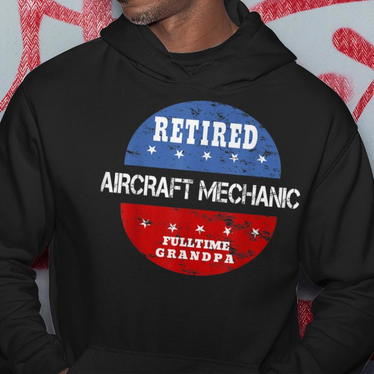Retired Aircraft Mechanic Fulltime Grandpa | Retirement Gift Gift For Mens Hoodie Unique Gifts