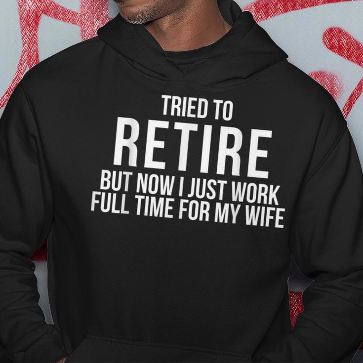 Retirement Gifts For Men Tried To Retire Grandpa Dad Funny Gift For Mens Hoodie Unique Gifts