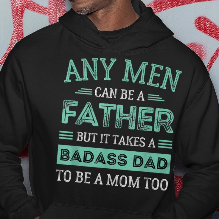 Retro It Takes A Badass Dad To Be A Mom Single Parent Father Gift For Mens Hoodie Unique Gifts