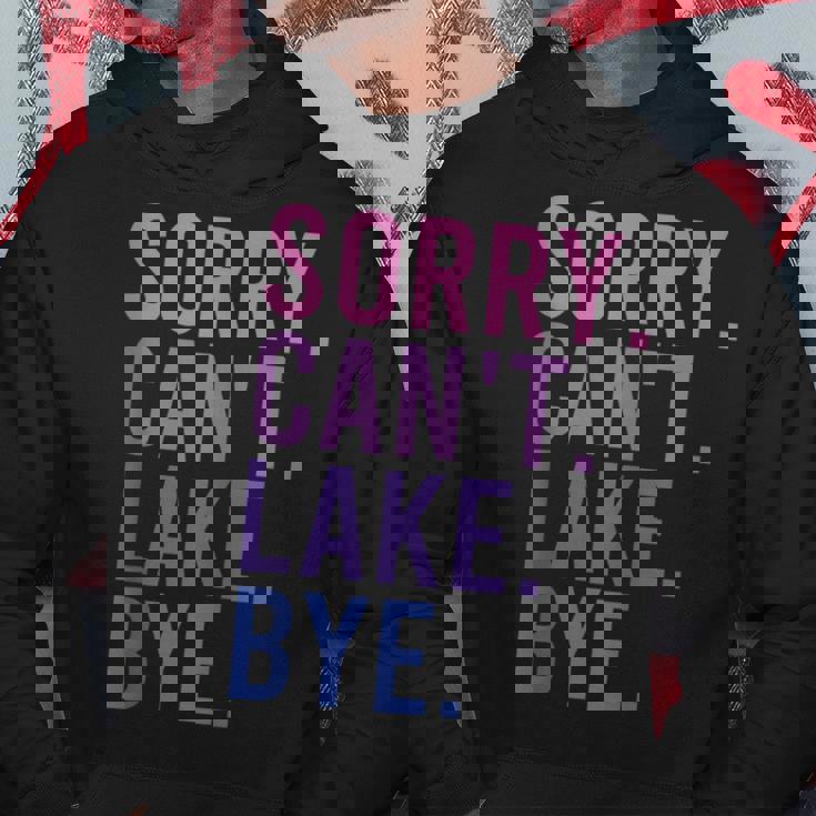 Retro Sorry Cant Lake Bye Funny Lake Hoodie Unique Gifts
