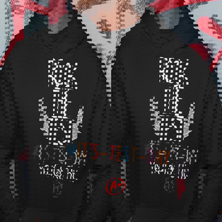 Rock The Test Funny Testing Day Its Test Day You Got This Hoodie Unique Gifts