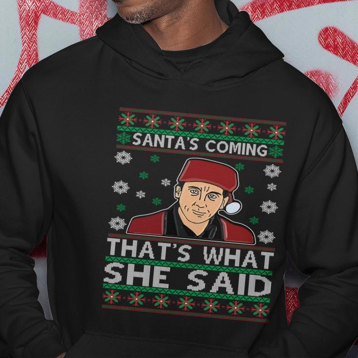Santas Coming Thats What She Said Christmas Gift Hoodie Unique Gifts