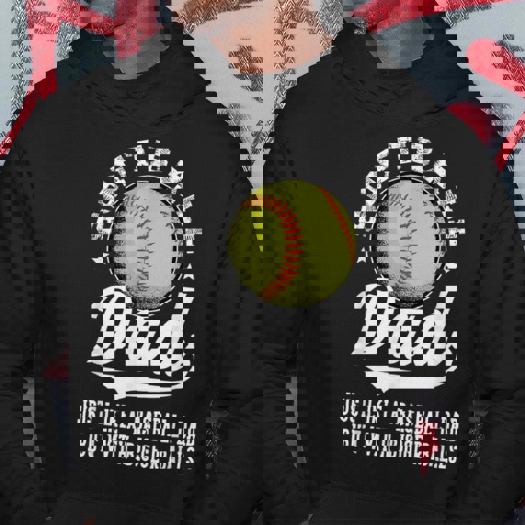 Softball Dad Like A Baseball Dad With Bigger Balls Softball Hoodie Funny Gifts
