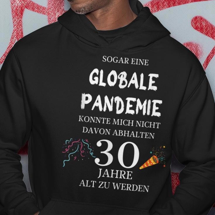 Sogar Eine Globale Pandemie 30 Jahre Alt Geburtstag Geschenk Hoodie Lustige Geschenke