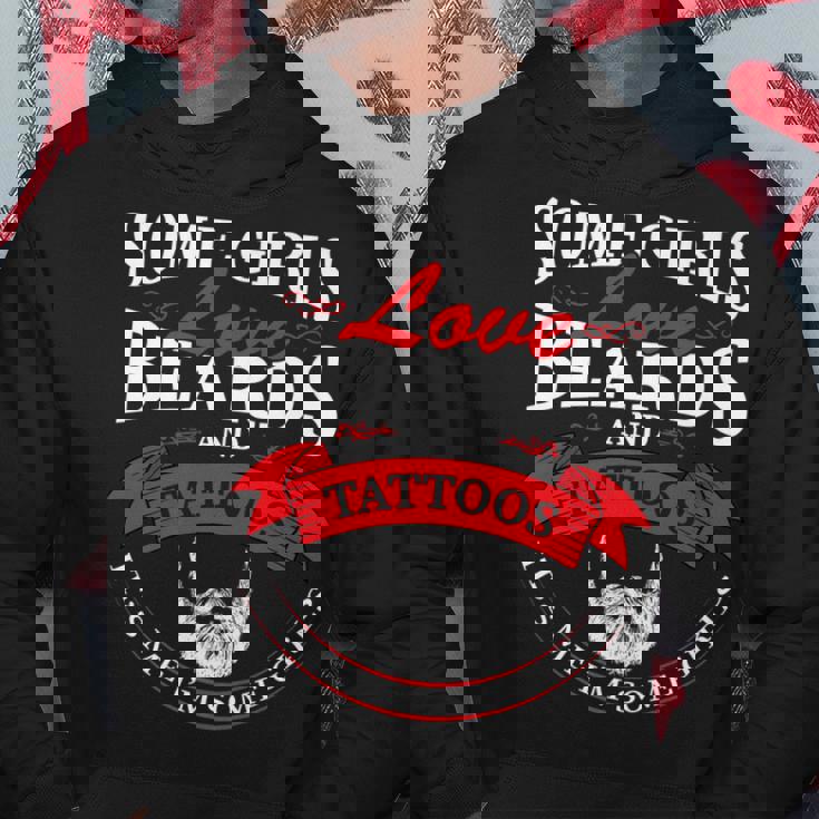 Some Girls Love Beards And Tattoos Its Me Im Some Girls Hoodie Unique Gifts