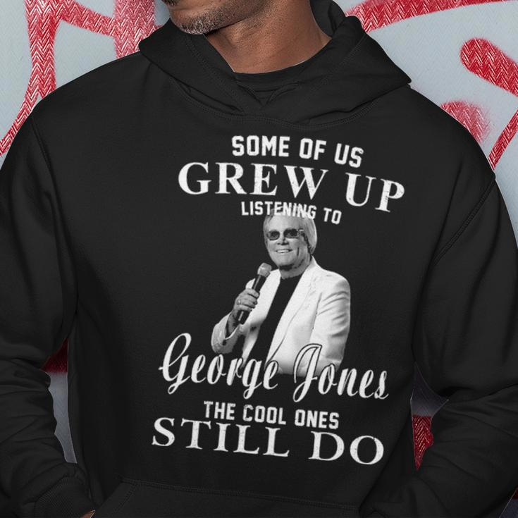 Some Of Us Grew Up Listening To GeorgeJones Gifts Hoodie Funny Gifts