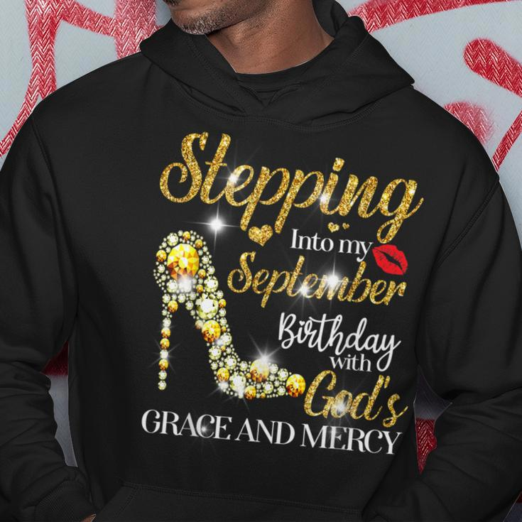 Stepping Into September Birthday With Gods Grace And Mercy Hoodie Funny Gifts