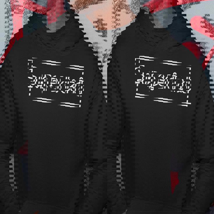 Super Dad V3 Hoodie Unique Gifts