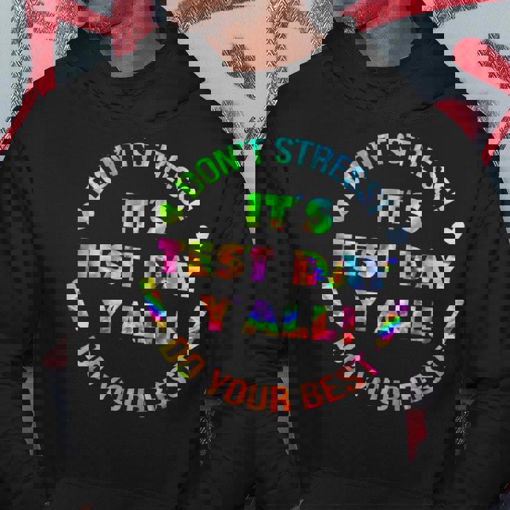 Test Day Yall Dont Stress Do Your Best Tie Dye Test Day Hoodie Unique Gifts