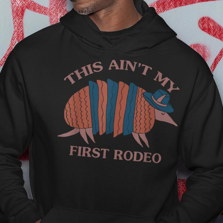 This Aint My First Rodeo Armadillo Funny Quote Hoodie Unique Gifts