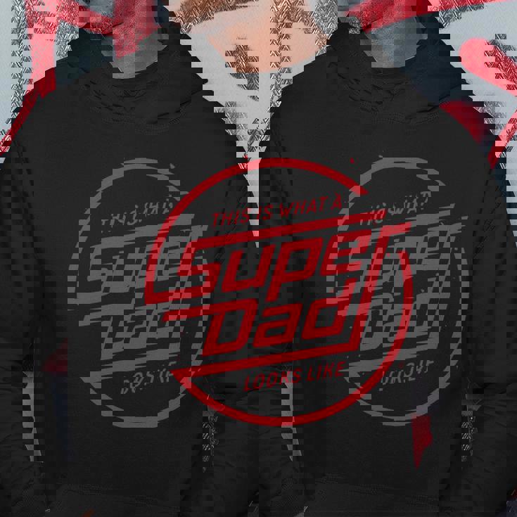 This Is What A Super Dad Looks Like Funny Hoodie Unique Gifts