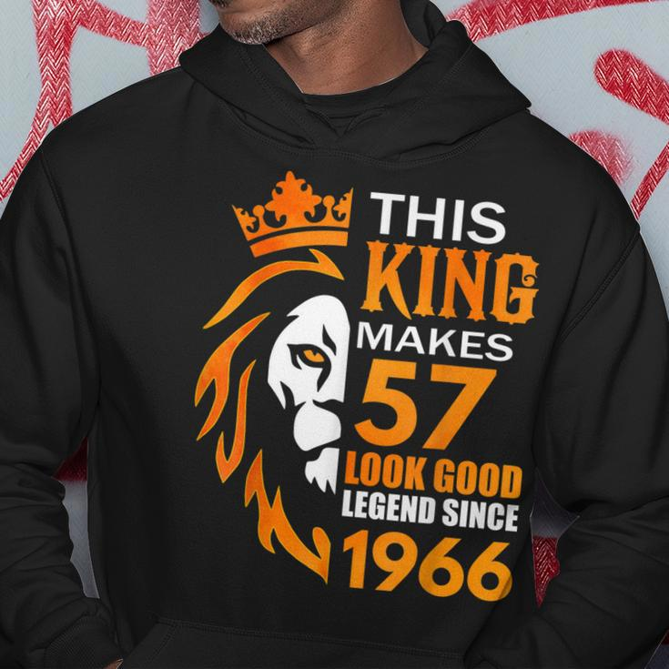 This King Makes 57 Look Good Legend Since 1966 Hoodie Unique Gifts