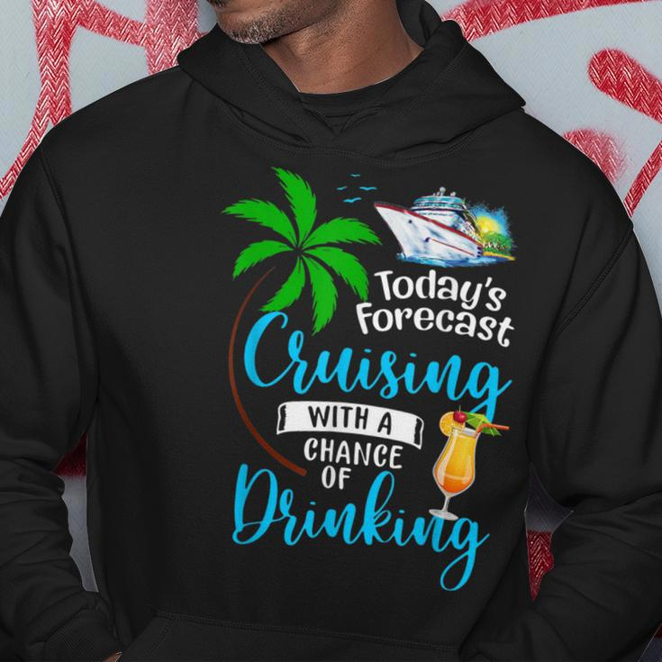 Todays Forecast Cruising With A Chance Of Drinking Cruise Hoodie Unique Gifts