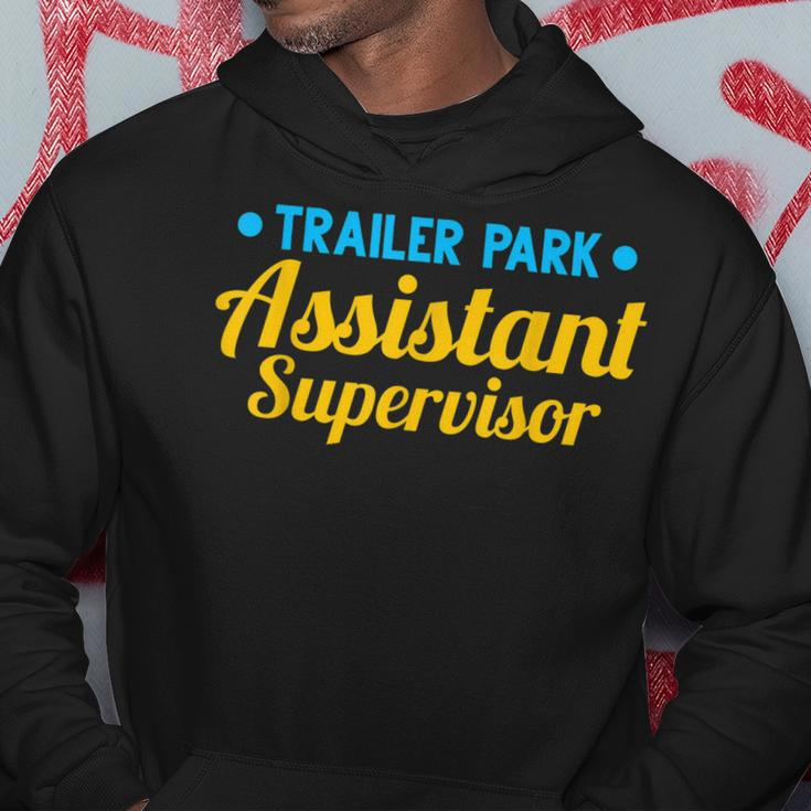 Trailer Park Assistant Supervisor Funny Employee Hoodie Unique Gifts