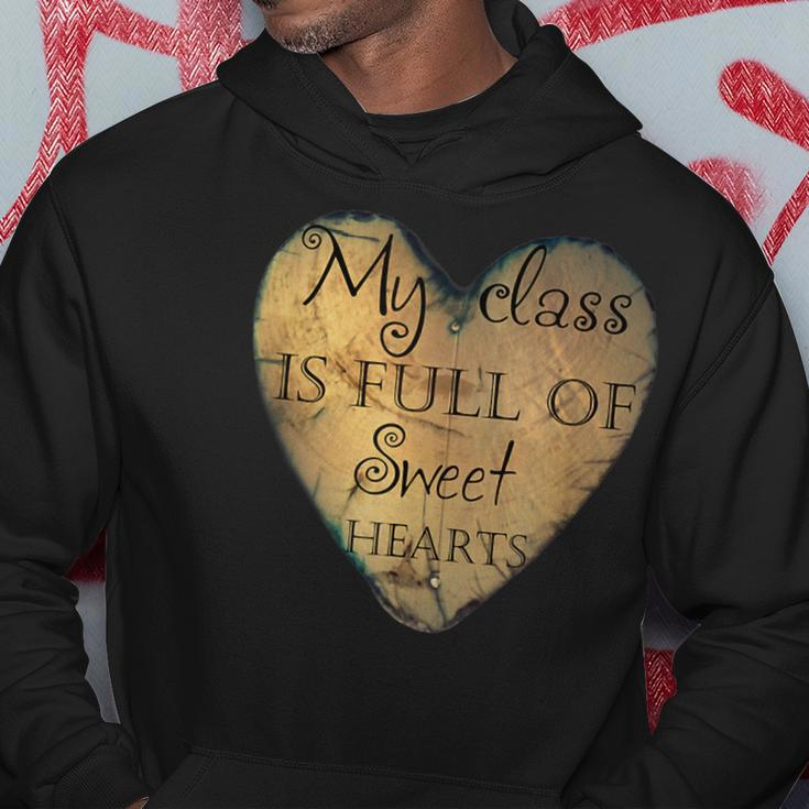 Valentines Day My Class Full Of Sweethearts Teacher Heart Hoodie Funny Gifts