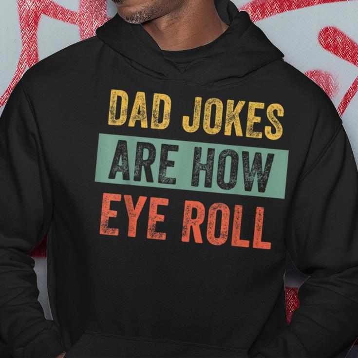Vintage Dad Joke Dad Jokes Are How Eye Roll Father Hoodie Funny Gifts