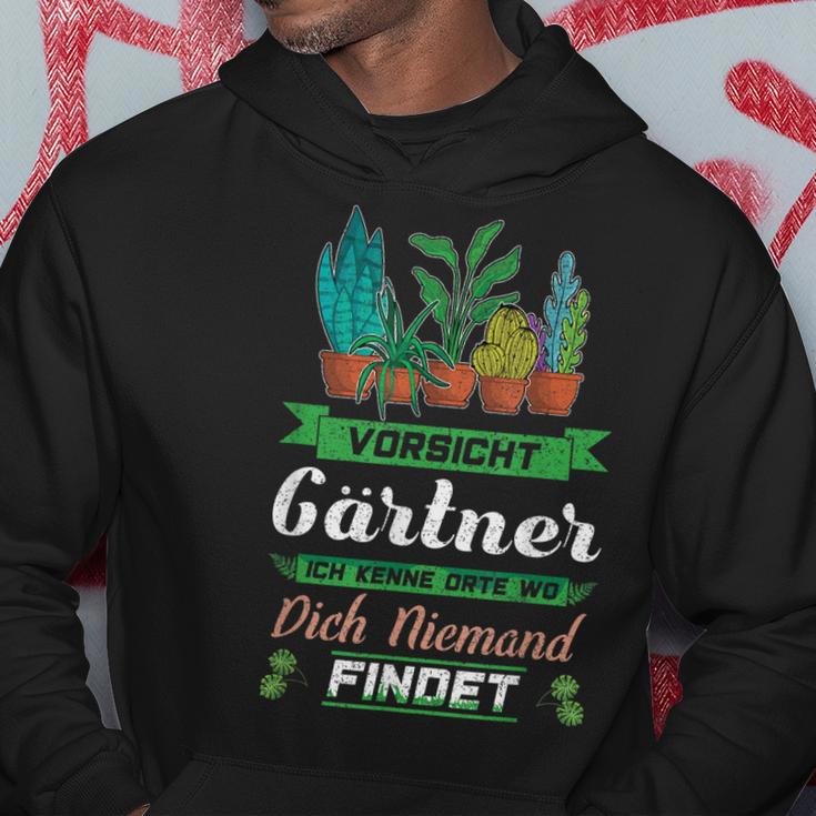 Vorsicht Gärtner Ich Kenne Orte Wo Dich Niemand Findet Hoodie Lustige Geschenke